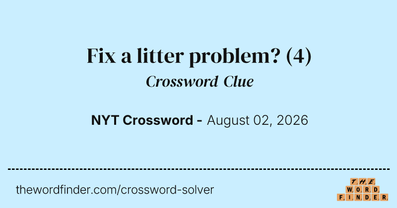 Fix a litter problem? crossword clue image