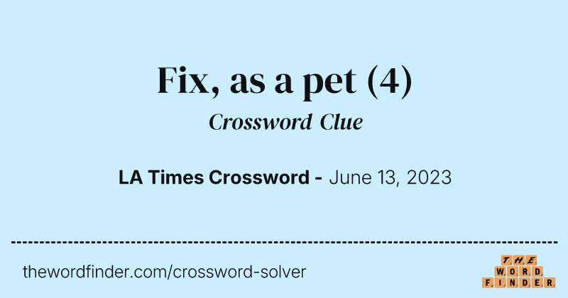 Fix, as a pet crossword clue image