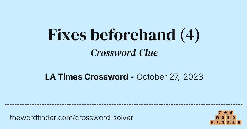 Fixes beforehand crossword clue image