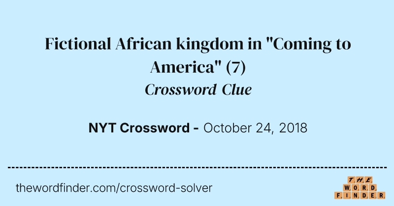 Fictional African kingdom in "Coming to America" crossword clue image