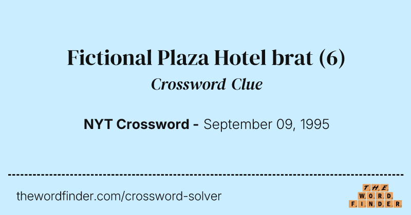 Fictional Plaza Hotel brat crossword clue image