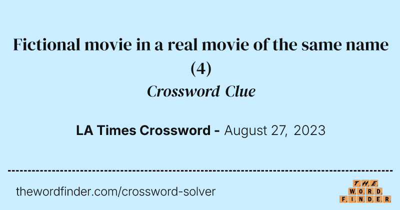 Fictional movie in a real movie of the same name crossword clue image