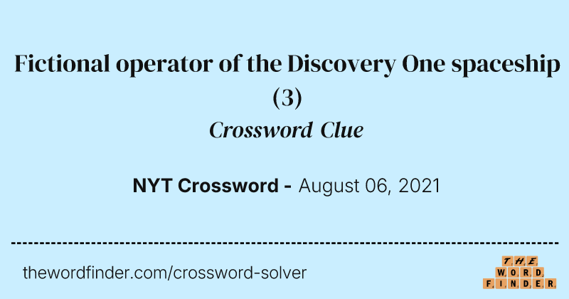 Fictional operator of the Discovery One spaceship crossword clue image