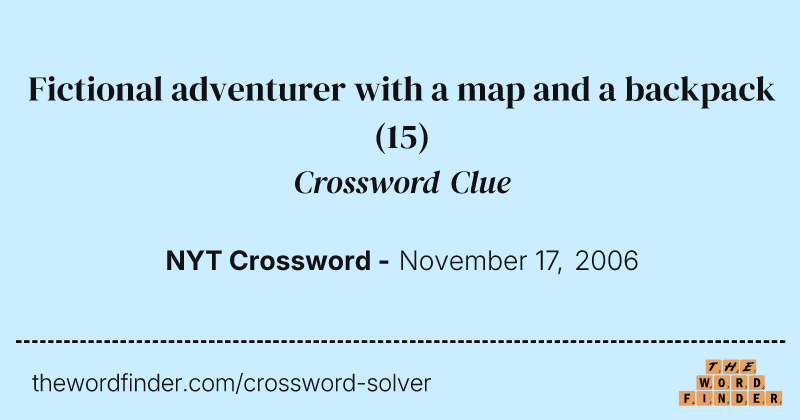 Fictional adventurer with a map and a backpack crossword clue image