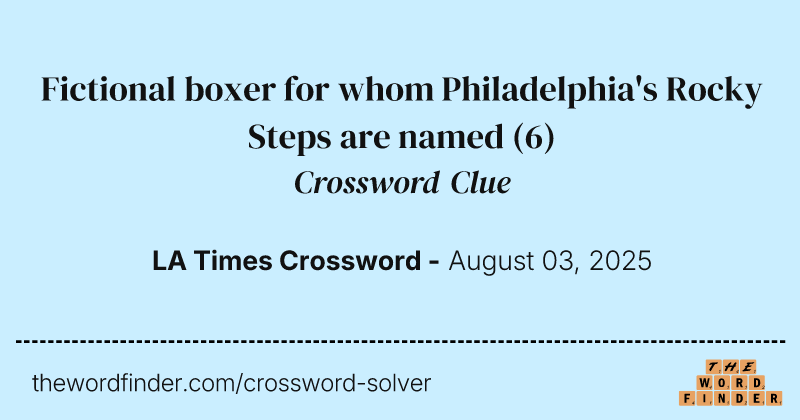 Fictional boxer for whom Philadelphia's Rocky Steps are named crossword clue image