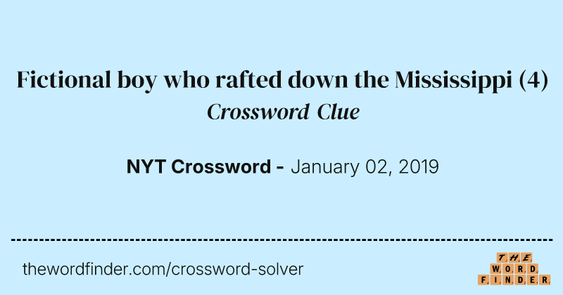 Fictional boy who rafted down the Mississippi crossword clue image