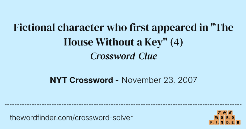Fictional character who first appeared in "The House Without a Key" crossword clue image