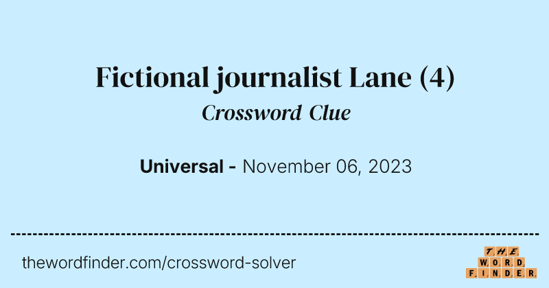 Fictional journalist Lane crossword clue image
