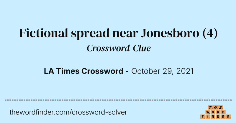 Fictional spread near Jonesboro crossword clue image