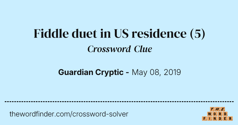 Fiddle duet in US residence crossword clue image