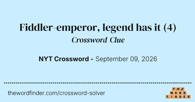 Fiddler-emperor, legend has it crossword clue image