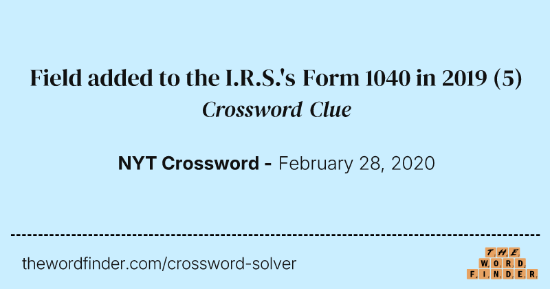 Field added to the I.R.S.'s Form 1040 in 2019 crossword clue image
