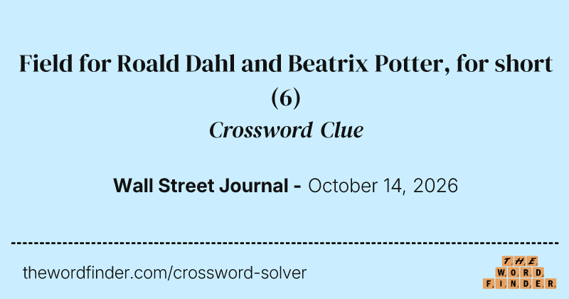 Field for Roald Dahl and Beatrix Potter, for short crossword clue image