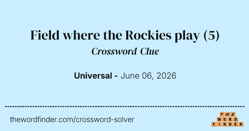 Field where the Rockies play crossword clue image