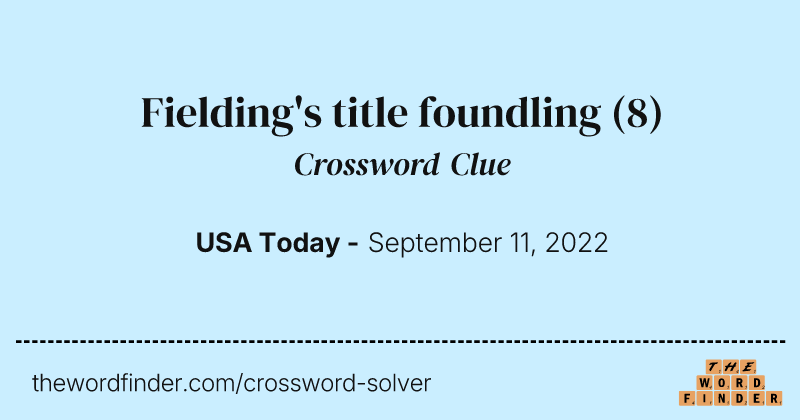 Fielding's title foundling crossword clue image