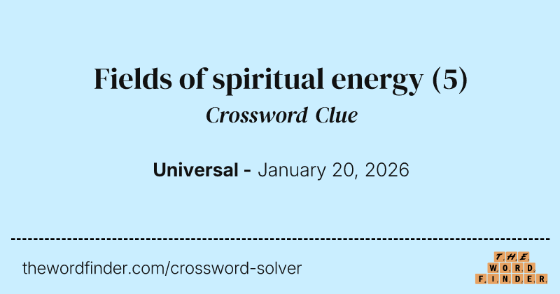 Fields of spiritual energy crossword clue image