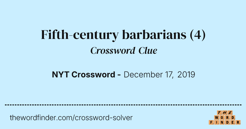 Fifth-century barbarians crossword clue image