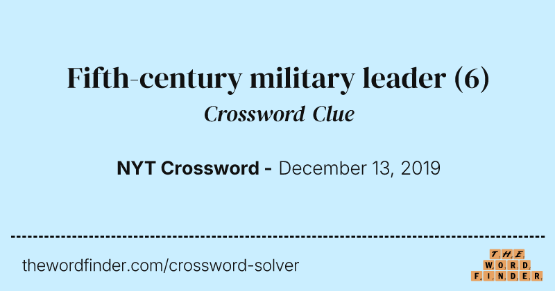 Fifth-century military leader crossword clue image