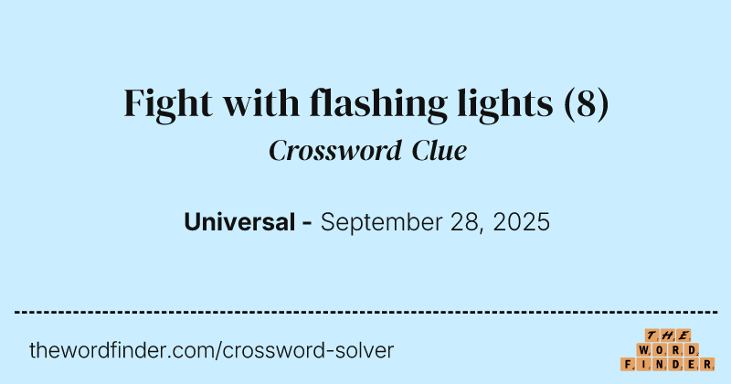 Fight with flashing lights crossword clue image