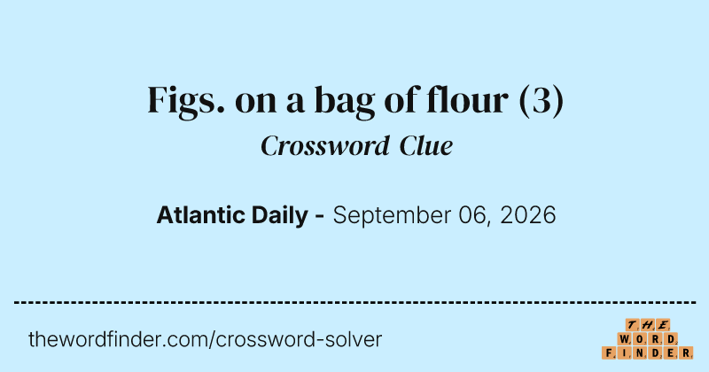 Figs. on a bag of flour crossword clue image