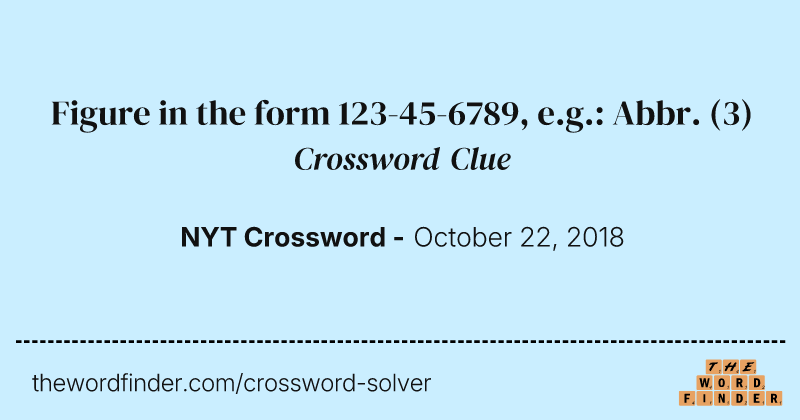 Figure in the form 123-45-6789, e.g.: Abbr. crossword clue image