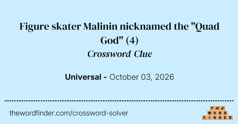 Figure skater Malinin nicknamed the "Quad God" crossword clue image