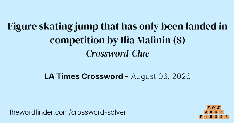 Figure skating jump that has only been landed in competition by Ilia Malinin crossword clue image