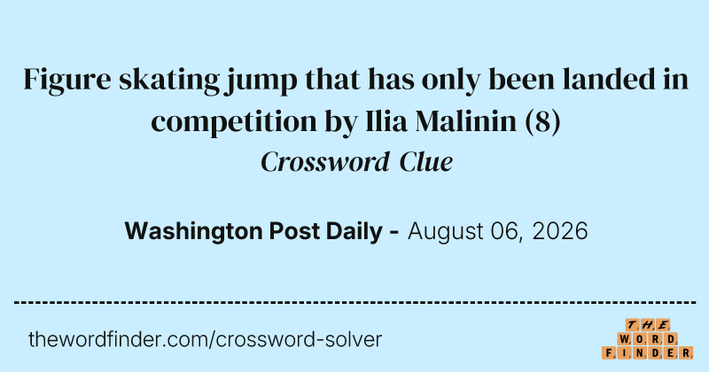 Figure skating jump that has only been landed in competition by Ilia Malinin crossword clue image