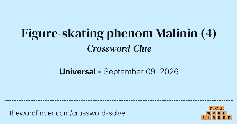 Figure-skating phenom Malinin crossword clue image