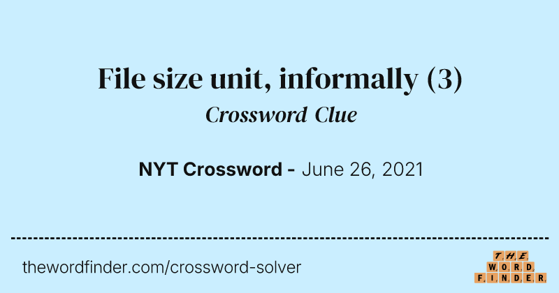 File size unit, informally crossword clue image