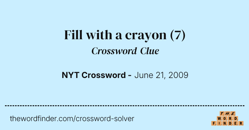 Fill with a crayon crossword clue image