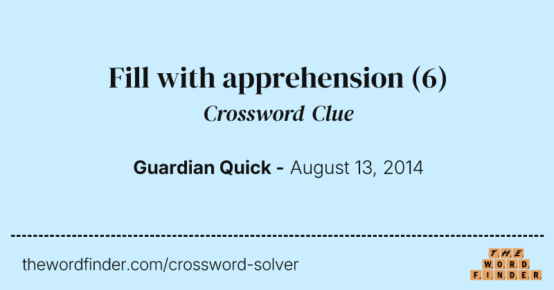 Fill with apprehension crossword clue image
