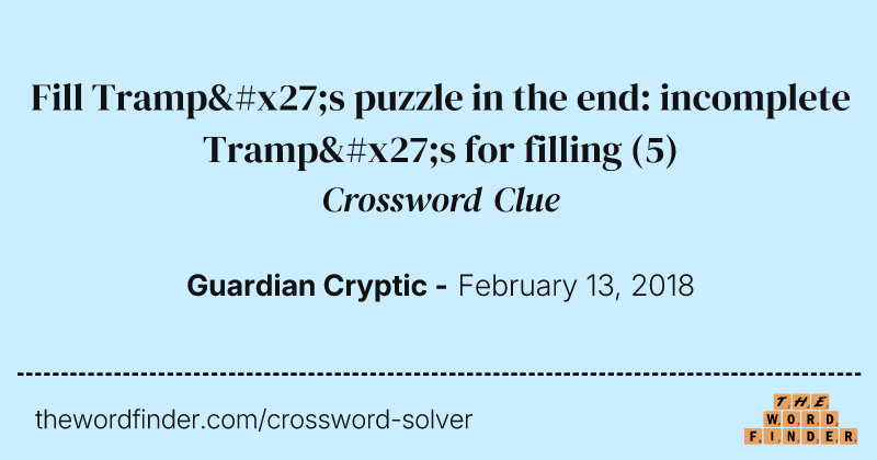 Fill Tramp's puzzle in the end: incomplete Tramp's for filling crossword clue image