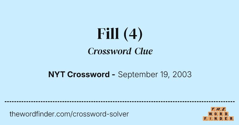 Fill crossword clue image