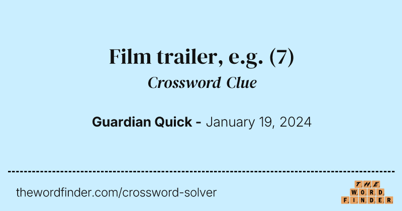 Film trailer, e.g. crossword clue image