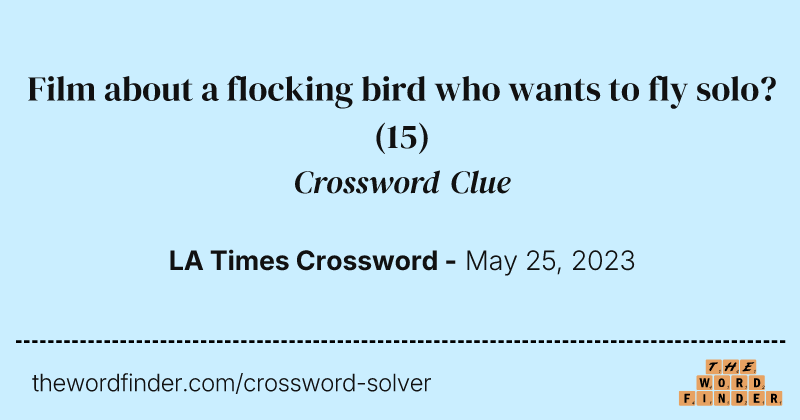 Film about a flocking bird who wants to fly solo? crossword clue image