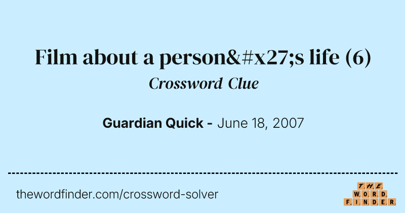 Film about a person's life crossword clue image