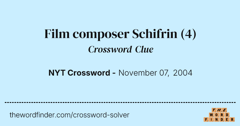 Film composer Schifrin crossword clue image