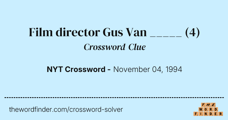 Film director Gus Van _____ crossword clue image