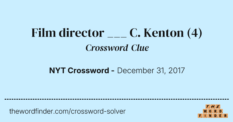 Film director ___ C. Kenton crossword clue image