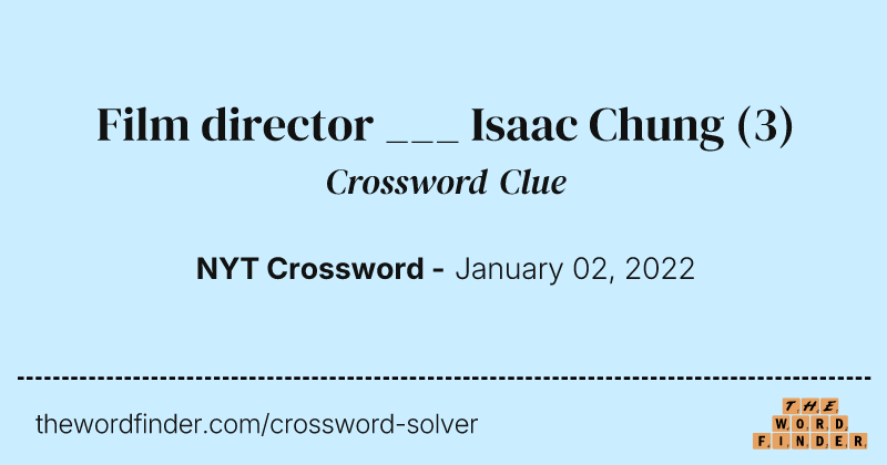 Film director ___ Isaac Chung crossword clue image