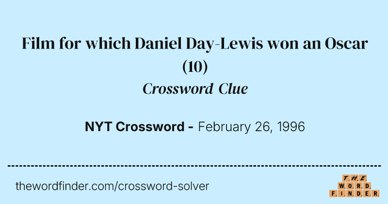 Film for which Daniel Day-Lewis won an Oscar crossword clue image
