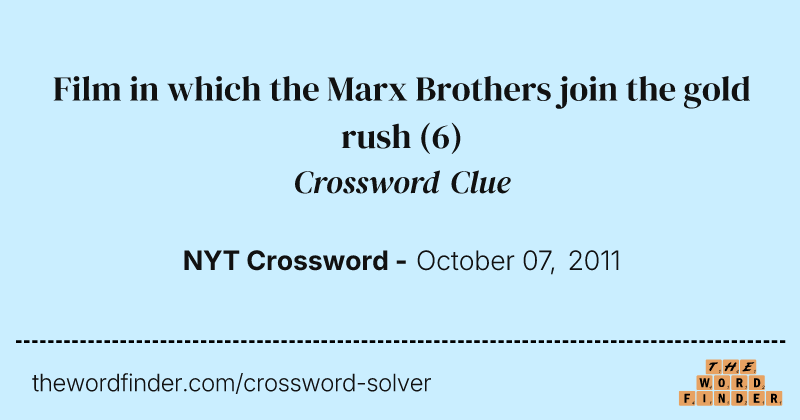 Film in which the Marx Brothers join the gold rush crossword clue image