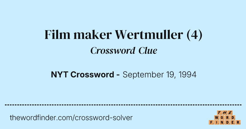 Film maker Wertmuller crossword clue image