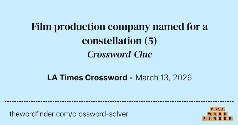 Film production company named for a constellation crossword clue image