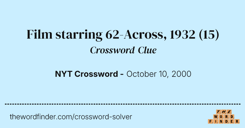 Film starring 62-Across, 1932 crossword clue image