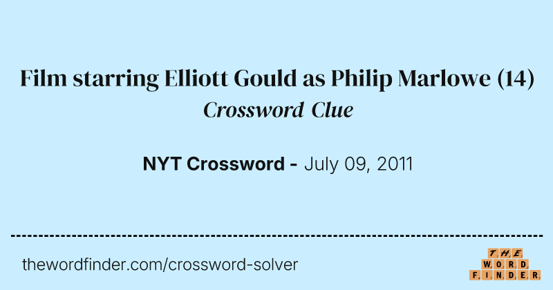 Film starring Elliott Gould as Philip Marlowe crossword clue image