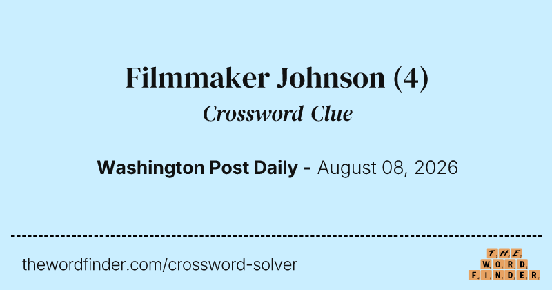 Filmmaker Johnson crossword clue image