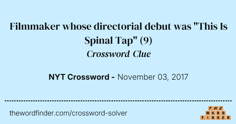 Filmmaker whose directorial debut was "This Is Spinal Tap" crossword clue image