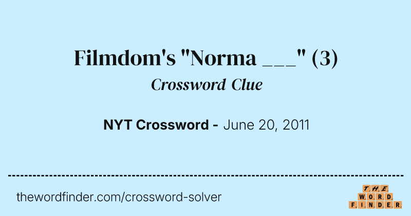 Filmdom's "Norma ___" crossword clue image